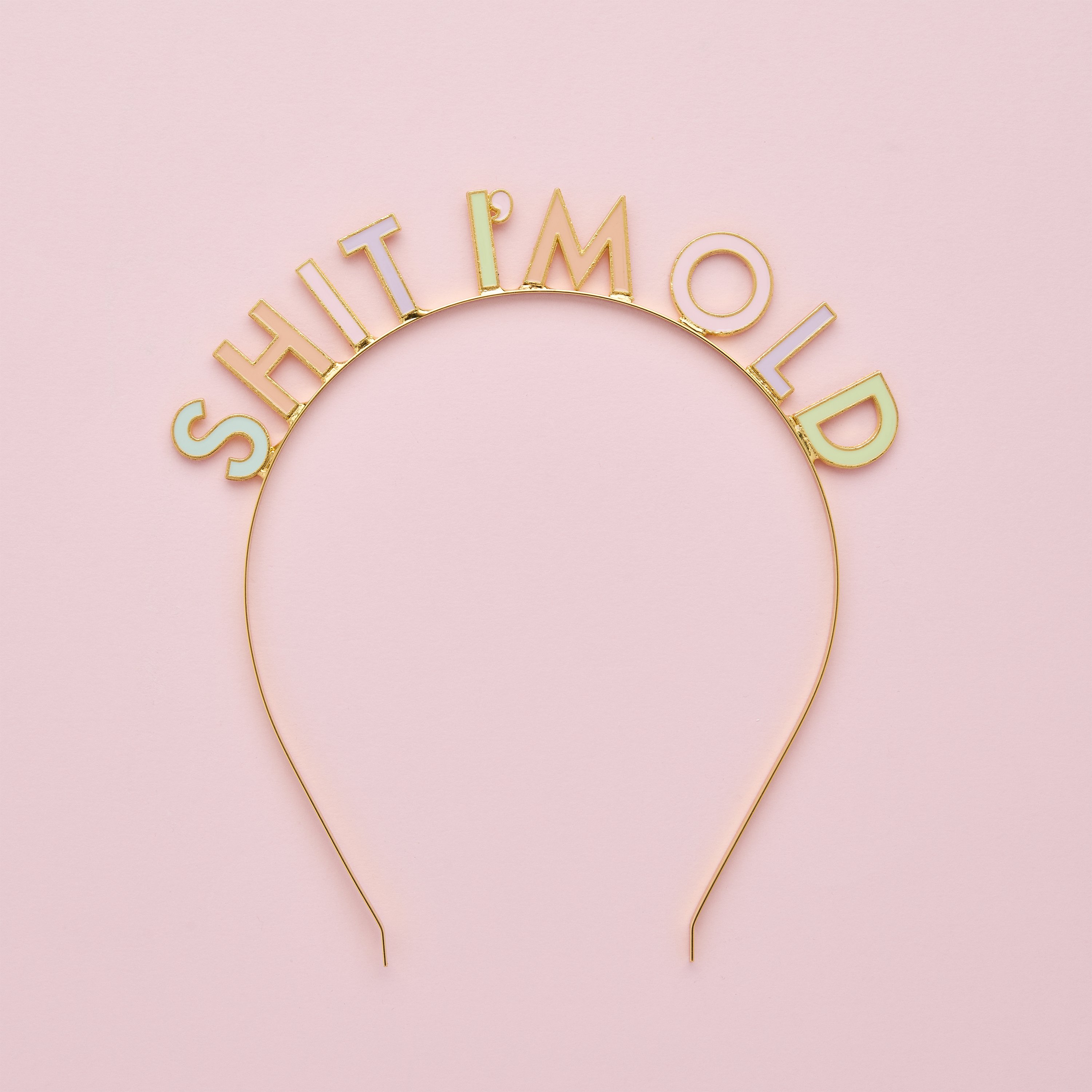 Diademă metalică „Sh*t I’m Old”